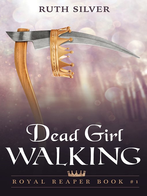 Title details for Dead Girl Walking by Ruth Silver - Available